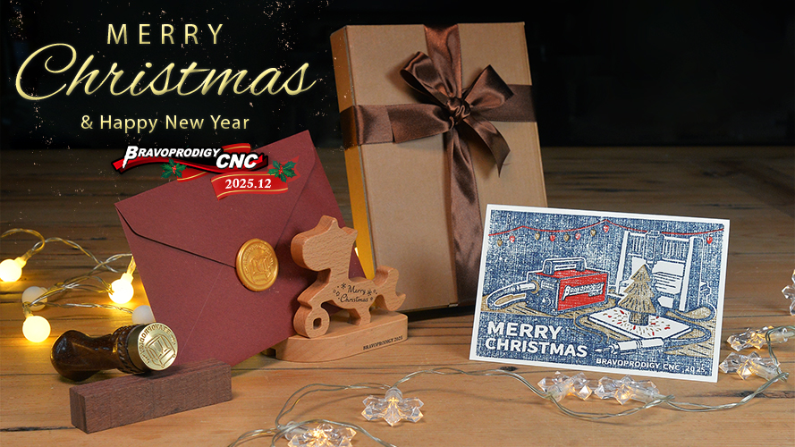 2025 Merry Xmas Warm Greetings with Bravoprodigy CNC! ✨